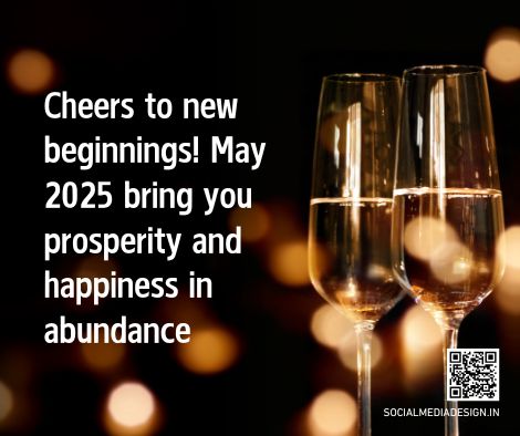 Cheers to new beginnings! May 2025 bring you prosperity and happiness in abundance